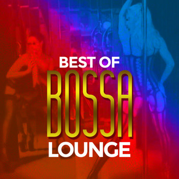 Various Artists - Best of Bossa Lounge (20 Buddha Bar, Relaxing, Tropical Traxx)