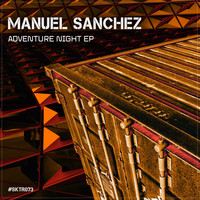 Manuel Sanchez - Adventure Night EP