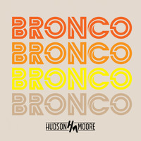 Hudson Moore - Bronco