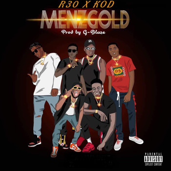 R30 (feat. KOD) - Menzgold (Explicit)