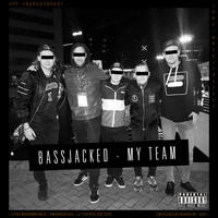 Bassjacked - My Team