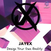 Jayex - Design Your Own Reality