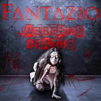 Fantazio - Jabbering Deaths