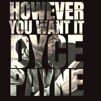 Dyce Payne - However You Want It (Explicit)