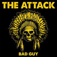 The Attack - Bad Guy