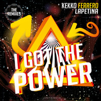 Kekko Ferrero - I Got The Power (The Remixes)