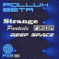 Pollux Beta - Strange Particle from Deep Space