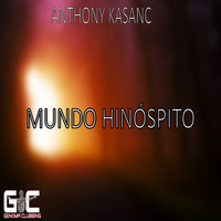 Anthony Kasanc - Mundo Hinóspito