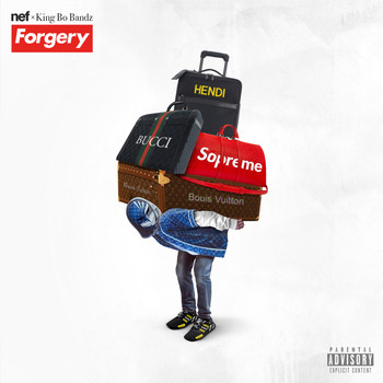 Nef (feat. King Bo Bandz) - Forgery (Explicit)