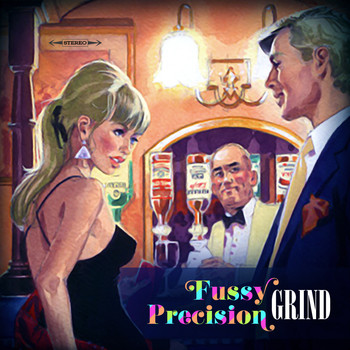 Grind - Fussy Precision