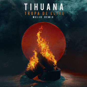 Tihuana - Tropa de Elite