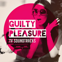 Soundtrack/Cast Album, Soundtrack & Theme Orchestra, Original Soundtrack - Guilty Pleasure Tv Soundtracks