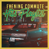 Absolute Smash Hits, Top 40 Hits, Ultimate Pop Hits! - Evening Commute Hits Playlist