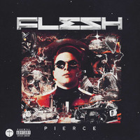 PIERCE / - FLESH