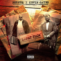 Berner - Light Show (feat. Kevin Gates) (Explicit)