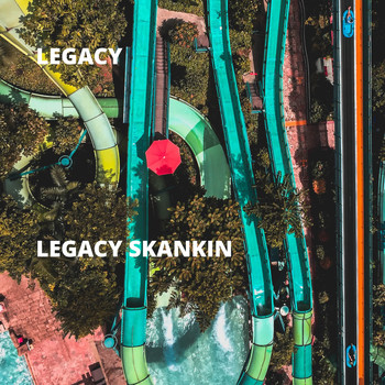 Legacy - Legacy Skankin