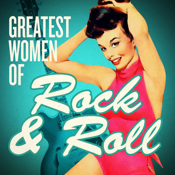 Various Artists - Greatest Women of Rock'n'roll