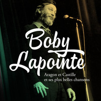 Boby Lapointe - Aragon et Castille et ses plus belles chansons