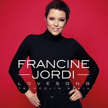 Francine Jordi - Lovesong (Trampolin Remix)