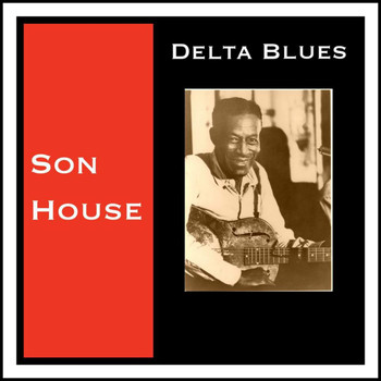 Son House - Delta Blues