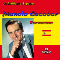 Manolo Escobar - un ambiente espanol: El porompompero (25 Sucess)