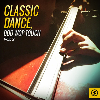 Various Artists - Classic Dance: Doo Wop Touch, Vol. 2