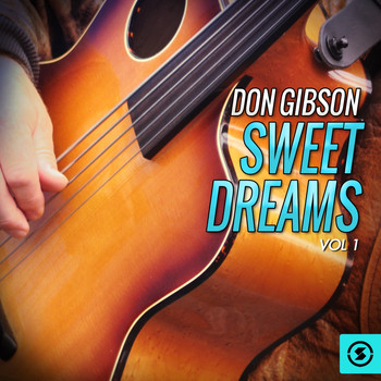 Don Gibson - Don Gibson, Sweet Dreams, Vol. 1