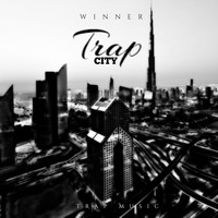 Winner - Trap City (Explicit)