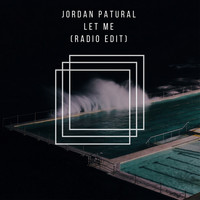 Jordan Patural - Let Me (Radio Edit)