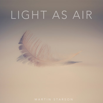 Martin Starson - Light as Air