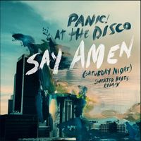 Panic! At The Disco - Say Amen (Saturday Night) (Sweater Beats Remix)
