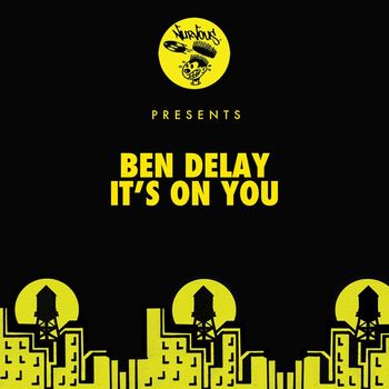 Ben Delay - It's On You