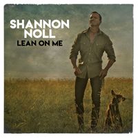 Shannon Noll - Lean On Me