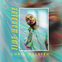 Chris Holsten - Time Machine