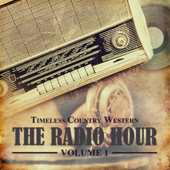 Various Artists - Timeless Country Western: The Radio Hour, Vol. 1