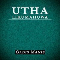 Utha Likumahuwa - Gadis Manis
