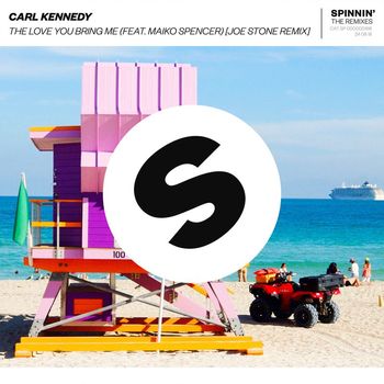 Carl Kennedy - The Love You Bring Me (feat. Maiko Spencer) (Joe Stone Remix)