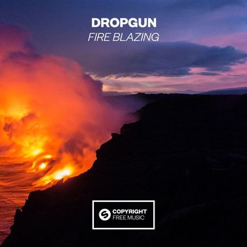 Dropgun - Fire Blazing