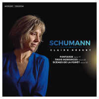 Claire Désert - Schumann