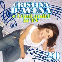 Cristina D'Avena - Cristina d'Avena e i tuoi amici in tv 20
