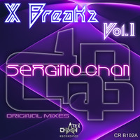 Serginio Chan - X Breakz, Vol.1