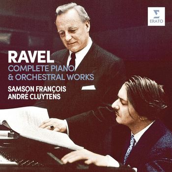 Samson François - Ravel: Complete Piano & Orchestral Works