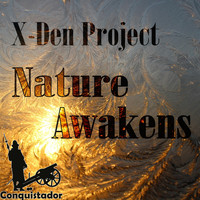 X-Den Project - Nature Awakens