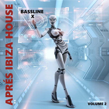 Various Artists - Aprés Ibiza House 2: Bassline X