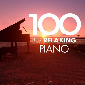 Various Artists - 100 Best Relaxing Piano