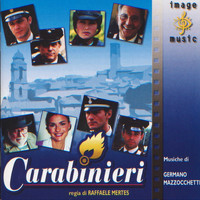 Germano Mazzocchetti - Carabinieri (Colonna sonora originale della serie TV)