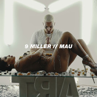 9 Miller - Mau (Explicit)