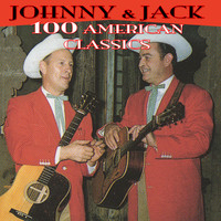 Johnnie & Jack - 100 American Classics