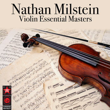Nathan Milstein - Violin Essential Masters