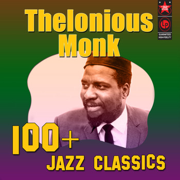 Thelonious Monk - 100+ Jazz Classics